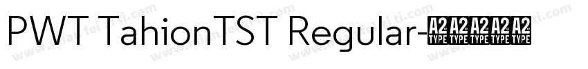 PWT TahionTST Regular字体转换